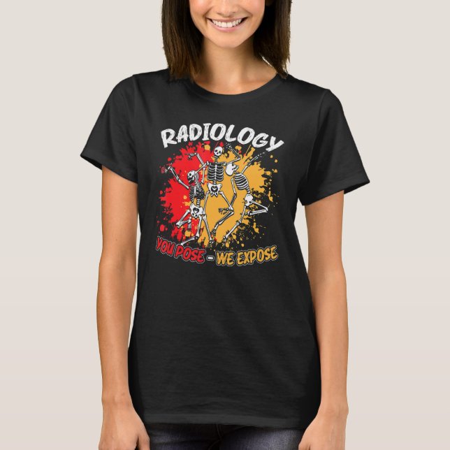 Camiseta Radiologia Que Você Pose Exportaremos Esqueleto Da (Frente)