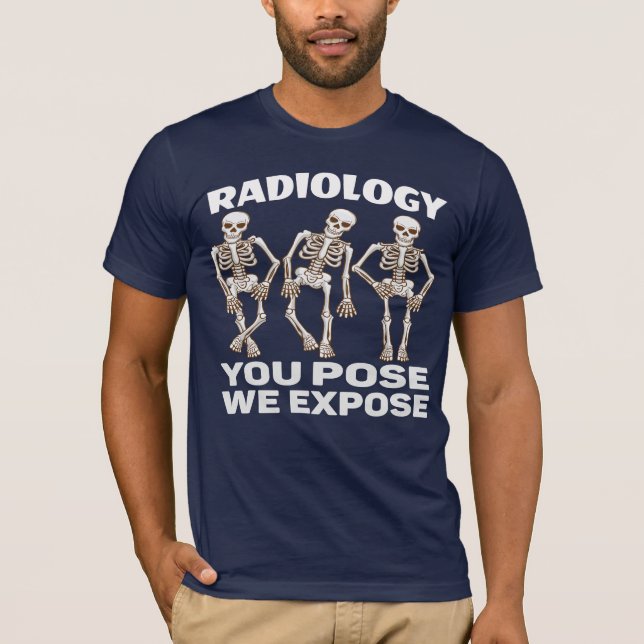 CAMISETA RADIOLOGIA - VOCÊ PODE EXPOR-NOS. (Frente)