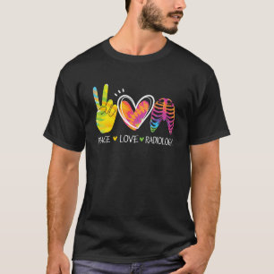 Camiseta Radiologista do Peace Love radiologista Xray Techn