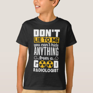Camiseta Radiologista não mente para mim, você não pode esc