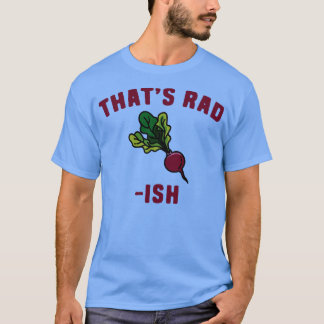 Camiseta Radish Puns Que É RadIsh