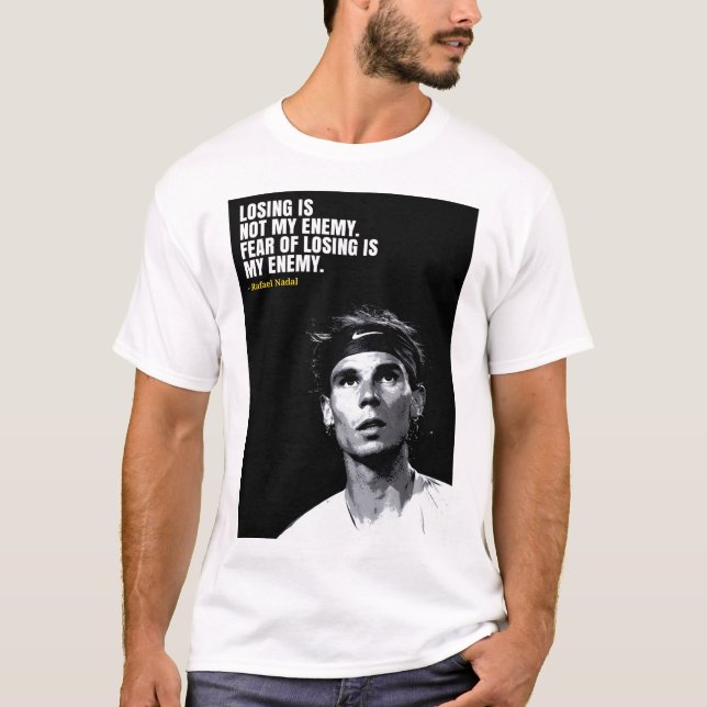 Camiseta Rafael Nadal quotes T-Shirt (Frente)