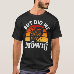 Camiseta Rafando River Whitewater Rafting Mas Nós Nos Afoga