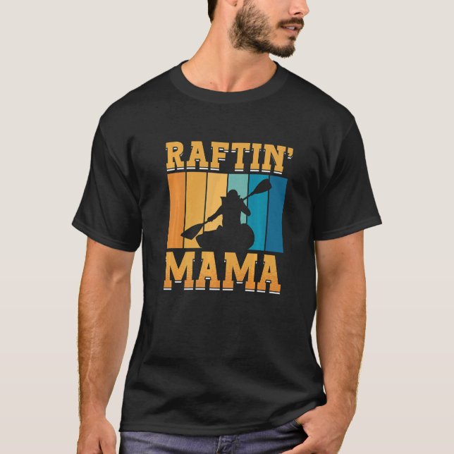 Camiseta Raftin Mama Water Sports River Paddle Canoe Kayake (Frente)