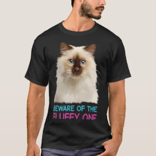 Camiseta Ragdoll Cat Beware do Fluffy One