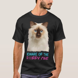 Camiseta Ragdoll Cat Beware do Fluffy One