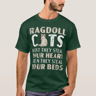 Camiseta Ragdoll Cats They Steal Your Hearts Then They Stea