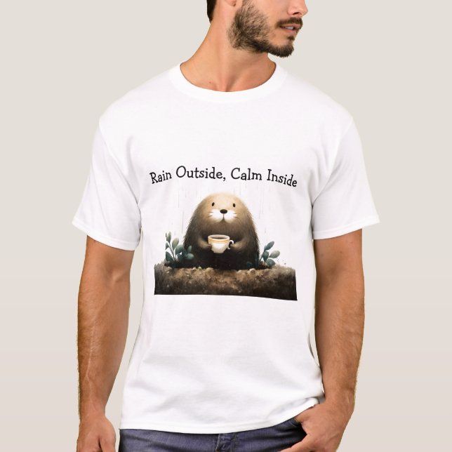 Camiseta Rain outside, calm inside. Mole Drinking Coffee (Frente)