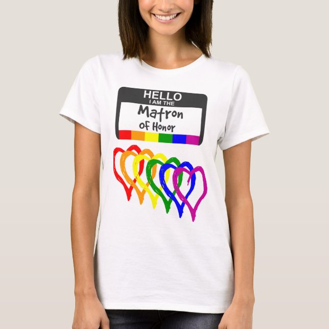 Camiseta Rainbow Flag Hearts Matron of Honor Name Crachá (Frente)