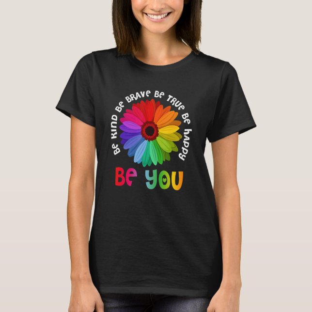 Camiseta Rainbow Flower Be Kind Be Braue Be True Be Happy B (Frente)