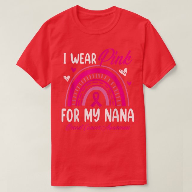 Camiseta Rainbow I Wear Pink For My Nana Breast Cancer Awar (Frente do Design)