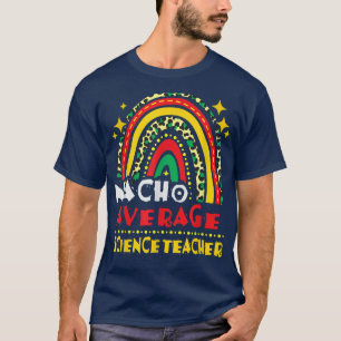 Camiseta Rainbow Nacho Média Professora Ciência Cinco De Ma