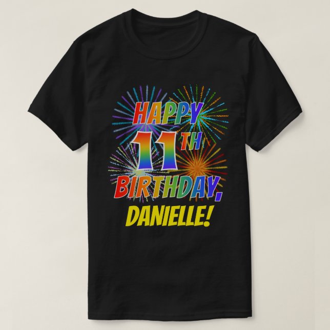 Camiseta Rainbow Parece FELIZ 11 ANIVERSÁRIO; Fireworks + N (Frente do Design)