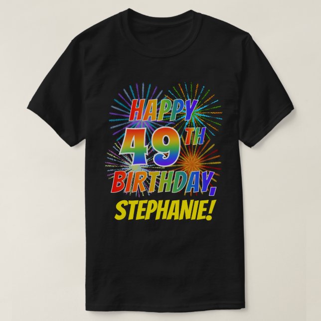 Camiseta Rainbow Parece FELIZ 49º ANIVERSÁRIO; Fireworks +  (Frente do Design)