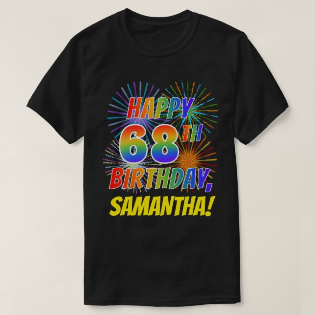 Camiseta Rainbow Parece FELIZ 68º ANIVERSÁRIO; Fireworks +  (Frente do Design)