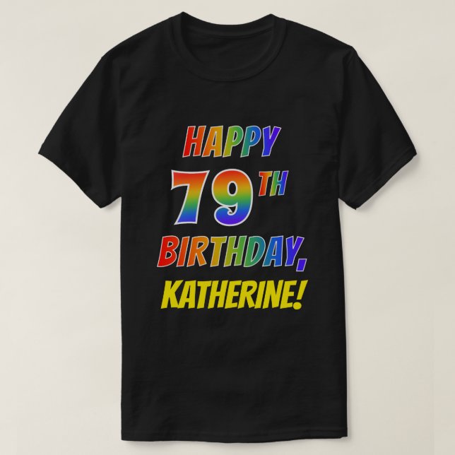 Camiseta Rainbow Parece FELIZ 79º ANIVERSÁRIO + Nome Person (Frente do Design)