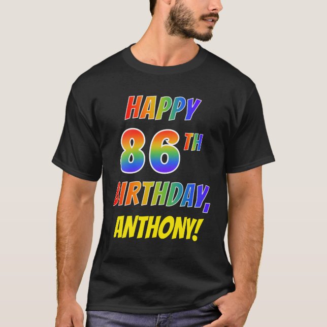 Camiseta Rainbow Parece FELIZ 86º ANIVERSÁRIO + Nome Person (Frente)