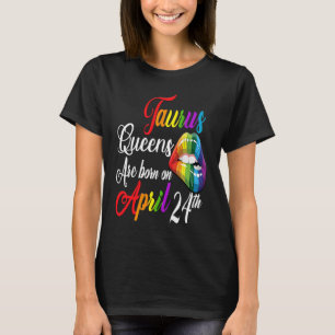 Camiseta Rainbow Queens é Nascer no dia 24 de abril Taurus 