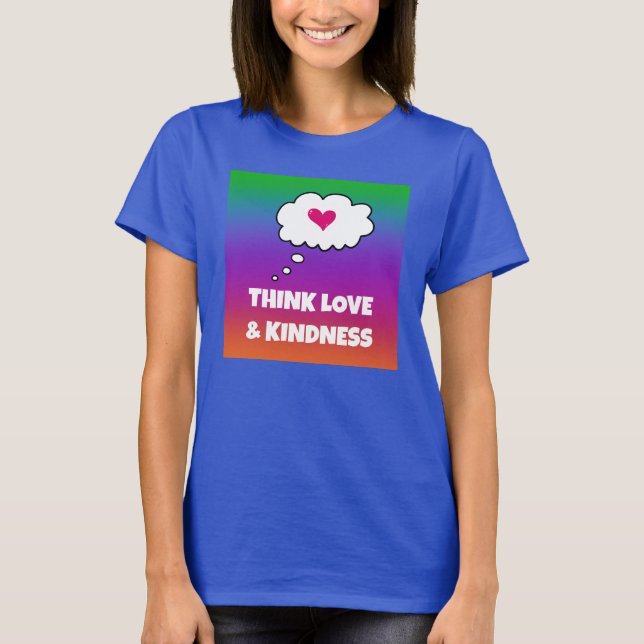 Camiseta Rainbow Think Love and Kindness - Camisa-T feminin (Frente)