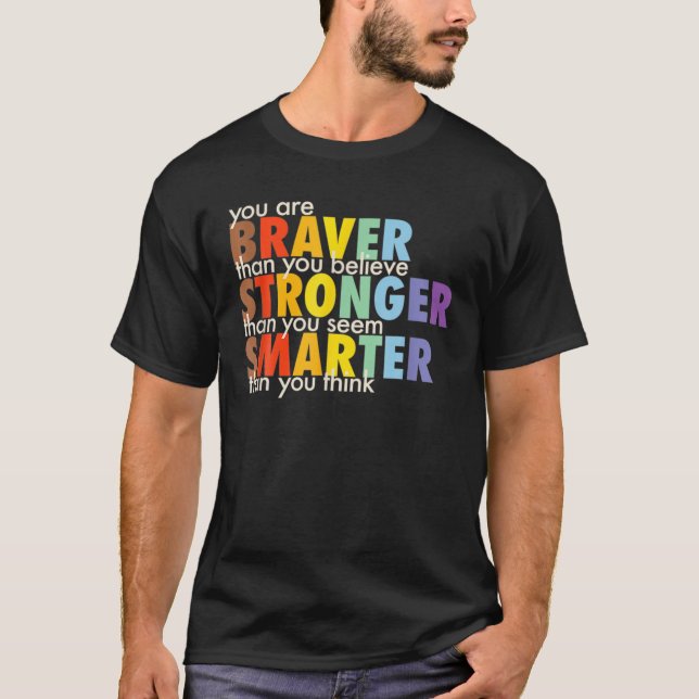 Camiseta Rainbow You Are Braver Stronger Smarter Than You T (Frente)