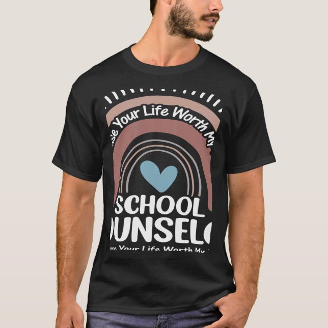 Camiseta Rainbows School Counselor Because Your Life Worth  (Frente)
