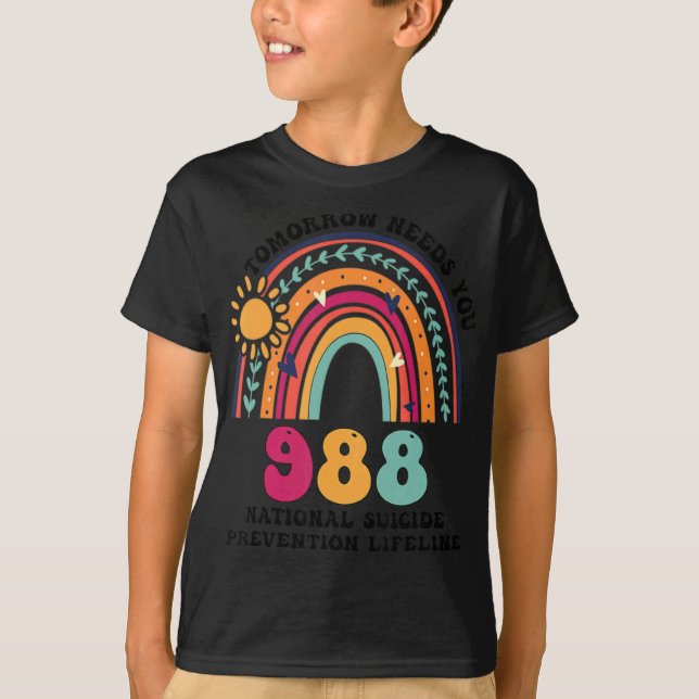 Camiseta Rainbows Tomorrow Needs You 988 National Suicide P (Frente)