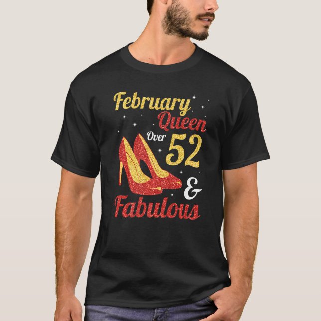 Camiseta Rainha De Fevereiro De 52 Anos E Fabuloso Foi Nasc (Frente)