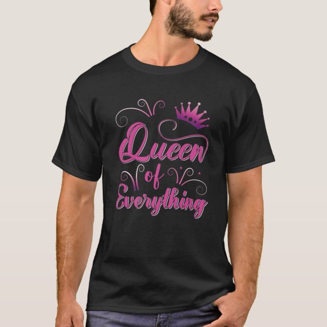 Camiseta Rainha De Tudo A Rainha Princesa Dizendo (Frente)