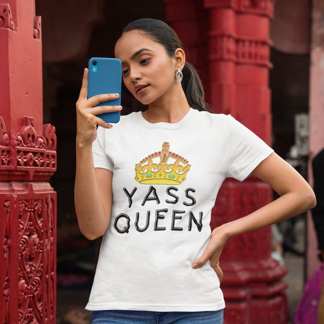 Camiseta Rainha de Yass, Yas Kween, você é o chefe, ZFJG (YASS Queen Womens T-Shirt)