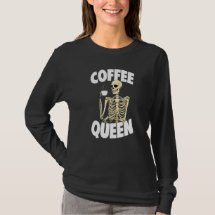 Camiseta Rainha do Café Cafeína Mulheres Café Esqueleto 1
