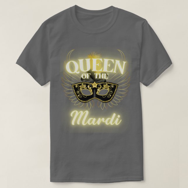 Camiseta Rainha do desfile da Mascarada Mardi me dá uma mul (Frente do Design)