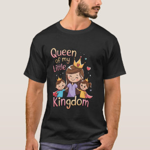 Camiseta Rainha do meu pequeno reino Dia das Mães Mãe de Do