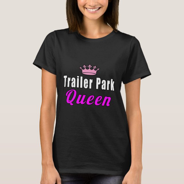 Camiseta Rainha do Parque de Trailers Engraçado (Frente)