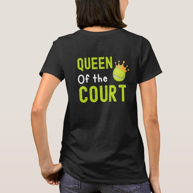 Camiseta Rainha do tribunal de Tênis T Shirt (Verso)