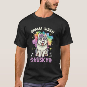 Camiseta Rainha Dramática Engraçada Husky Huskyes Engraçado