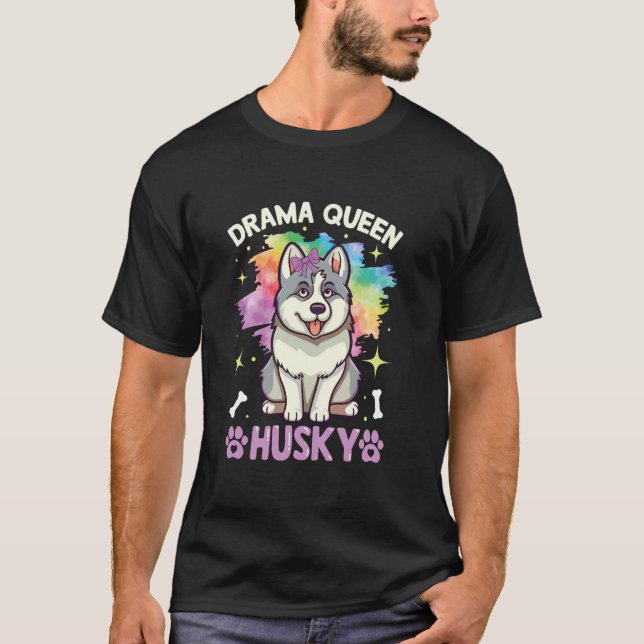 Camiseta Rainha Dramática Engraçada Husky Huskyes Engraçado (Frente)