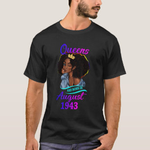 Camiseta Rainha é Nascer em agosto de 1943 Feliz 80 Birthda