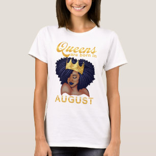 Camiseta Rainha é nascer em agosto, feliz aniversário para
