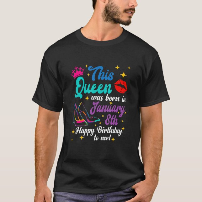 Camiseta Rainha foi Nascer em 8 de janeiro Feliz Aniversári (Frente)