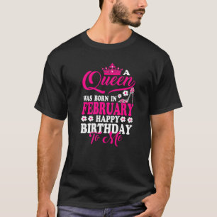Camiseta Rainha Foi Nascer Em Fevereiro Feliz Aniversário P