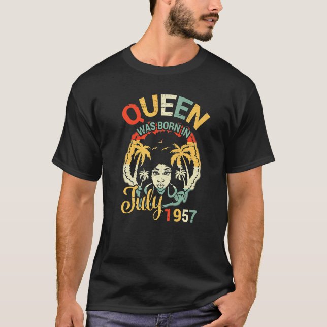 Camiseta Rainha Foi Nascer Em Julho De 1957 Feliz Meu Anive (Frente)
