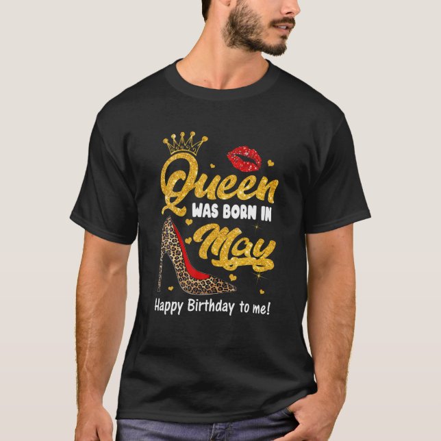 Camiseta Rainha Foi Nascer Em Maio Feliz Aniversário Para M (Frente)