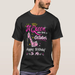 Camiseta Rainha Foi Nascer Em Outubro Feliz Aniversário Fel