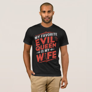 Camiseta Rainha Malvada Esposa - Humor Divertido de Casamen