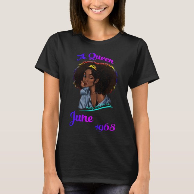 Camiseta Rainha Nascer em junho de 1968, 53 anos (Frente)
