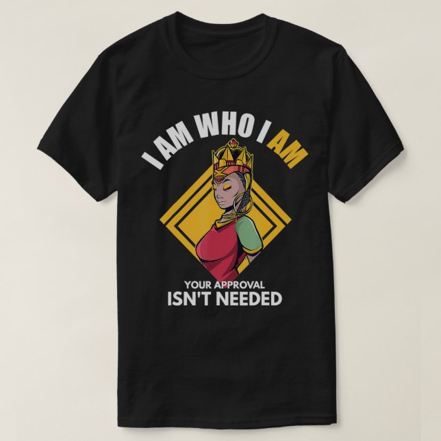 Camiseta Rainha Negra Sou quem sou a sua aprovação Não prec (Frente do Design)