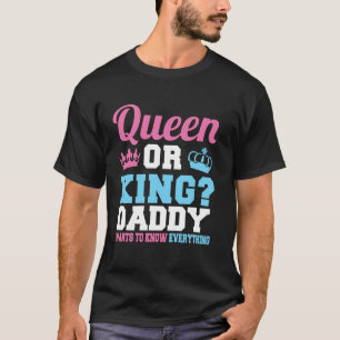 Camiseta rainha ou rei papai quer saber tudo rosa