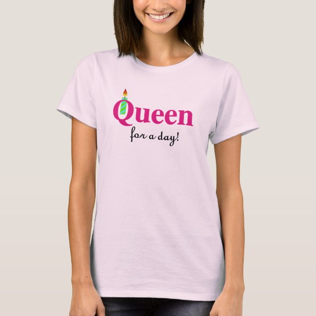 Camiseta Rainha para um Dia (Frente)