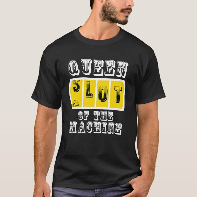 Camiseta Rainha Slot Do Poker De Jogo Do Casino Machino (Frente)
