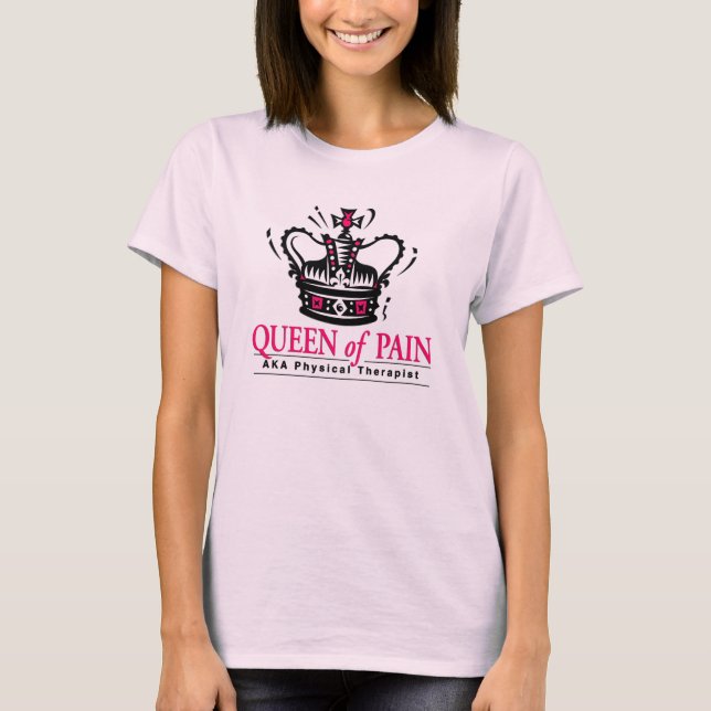 Camiseta "Rainha t-shirt do fisioterapeuta da dor" (Frente)